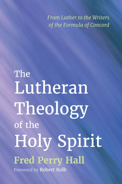 the Lutheran Theology of Holy Spirit