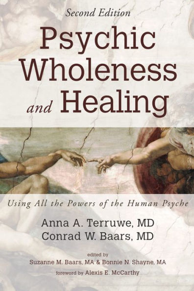 Psychic Wholeness and Healing, Second Edition: Using All the Powers of the Human Psyche