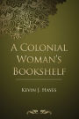 A Colonial Woman's Bookshelf