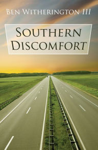 Title: Southern Discomfort, Author: Ben Witherington III