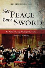 Title: Not Peace But a Sword, Author: Stephen Baskerville