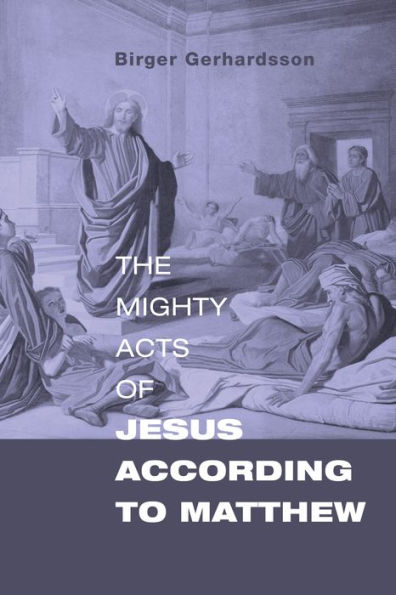 The Mighty Acts of Jesus according to Matthew