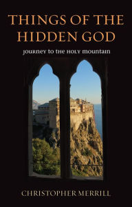 Title: Things of the Hidden God, Author: Christopher Merrill