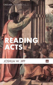 Title: Reading Acts, Author: Joshua W Jipp