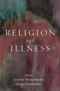 Title: Religion and Illness, Author: Annette Weissenrieder