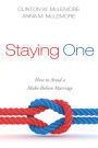 Staying One: How to Avoid a Make-Believe Marriage