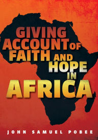 Title: Giving Account of Faith and Hope in Africa, Author: John Samuel Pobee