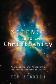 Title: Science and Christianity, Author: Tim Reddish