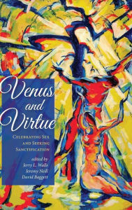 Title: Venus and Virtue, Author: Jerry L Walls Ph.D.