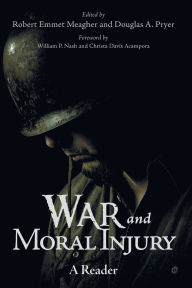 Title: War and Moral Injury, Author: Robert Emmet Meagher