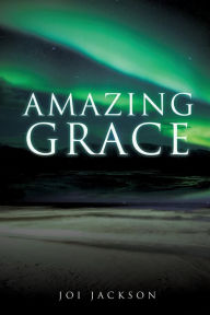 Title: Amazing Grace, Author: Joi Jackson