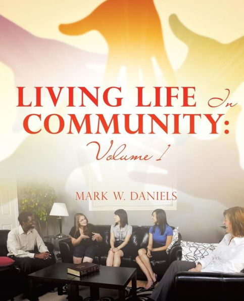Living Life Community: Volume 1