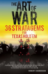 Title: The Art of War 36 Stratagems for Texas Hold'em, Author: Robert Shangguan