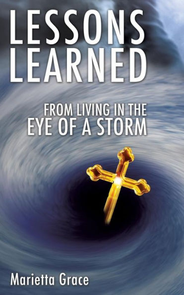 Lessons Learned from Living the Eye of a Storm