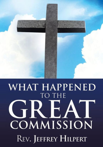 What Happened To The Great Commission