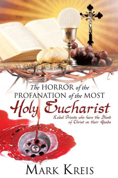 the Horror of Profanation Most Holy Eucharist