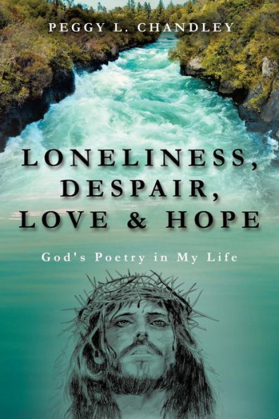 Loneliness, Despair, Love & Hope