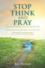 Stop Think And Pray