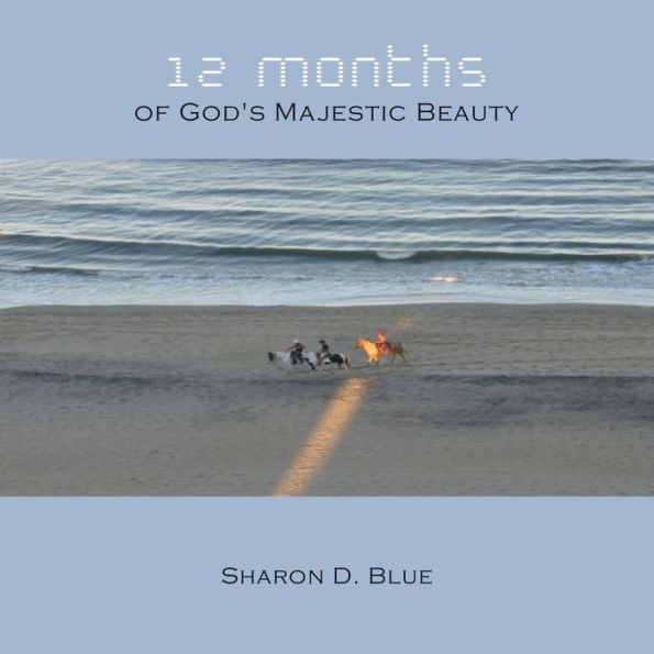 12 Months of God's Majestic Beauty