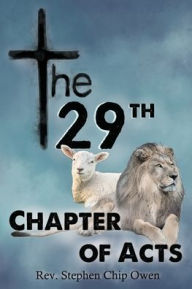 Title: The 29th Chapter of Acts, Author: Stephen Chip Owen
