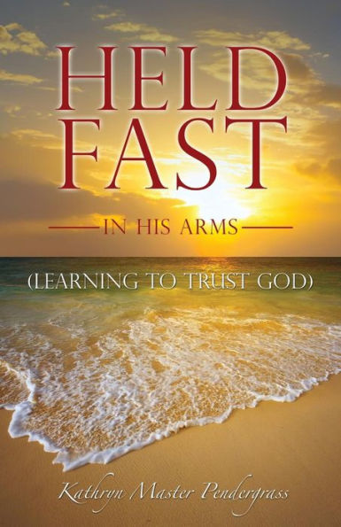 Held Fast His Arms
