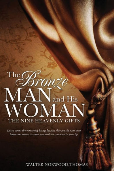 The Bronze Man and His Woman: The Nine Heavenly Gifts