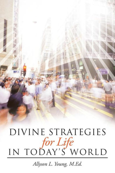 Divine Strategies for Life Today's World