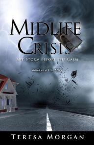 Title: Midlife Crisis: The Storm Before the Calm, Author: Teresa Morgan