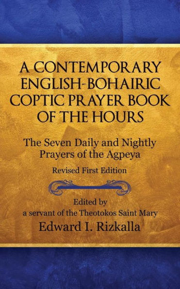 A CONTEMPORARY ENGLISH-BOHAIRIC COPTIC Prayer Book of the Hours