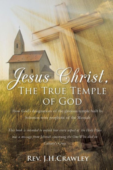 Jesus Christ, The True Temple of God