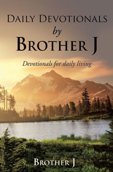 Daily Devotionals by Brother J