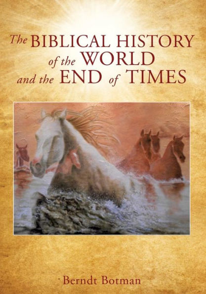 the Biblical history of world and end times