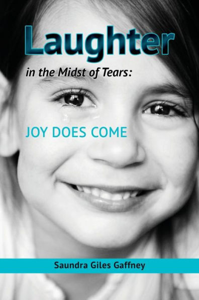Laughter the Midst of Tears: Joy Does Come