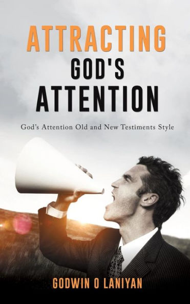 ATTRACTING GOD'S ATTENTION