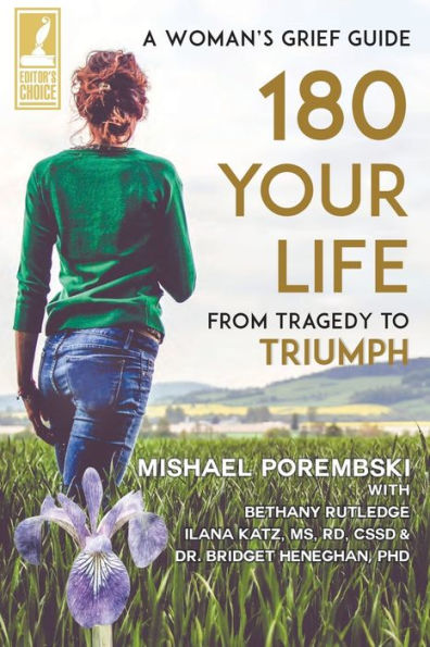 180 Your Life From Tragedy to Triumph: A Woman's Grief Guide
