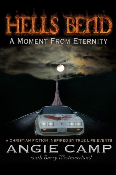 Hells Bend: A Moment From Eternity