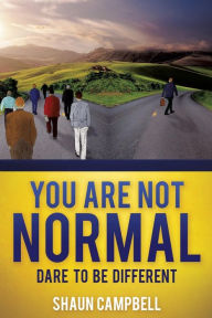 Title: YOU ARE NOT NORMAL, Author: SHAUN CAMPBELL