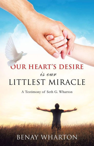 Our Heart's Desire Is Littlest Miracle