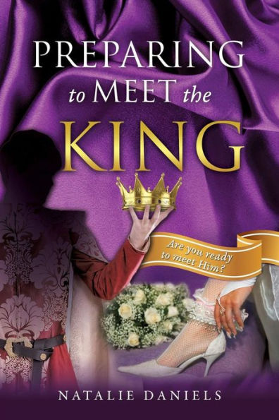 Preparing to Meet the King