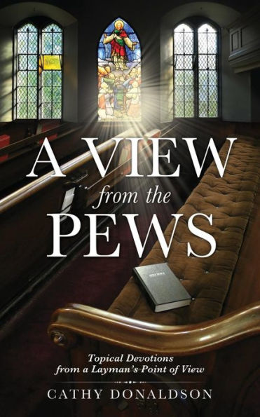 A VIEW FROM THE PEWS