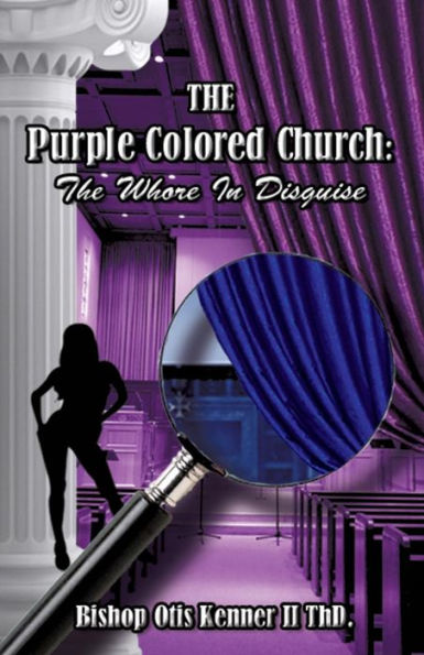 The Purple Colored Church: The Whore In Disguise