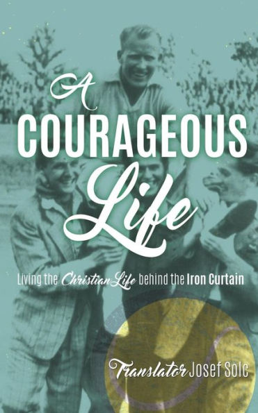 A Courageous Life