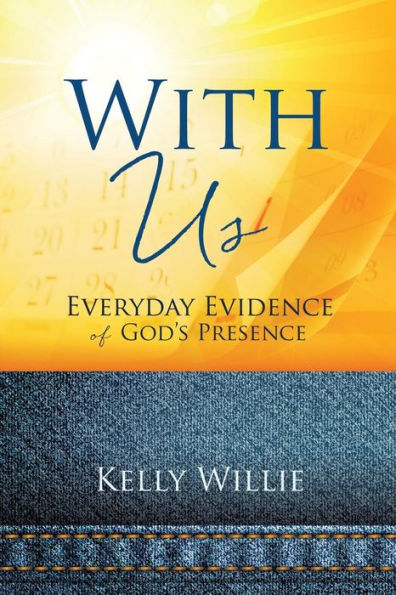 With Us: Everyday Evidence of God's Presence
