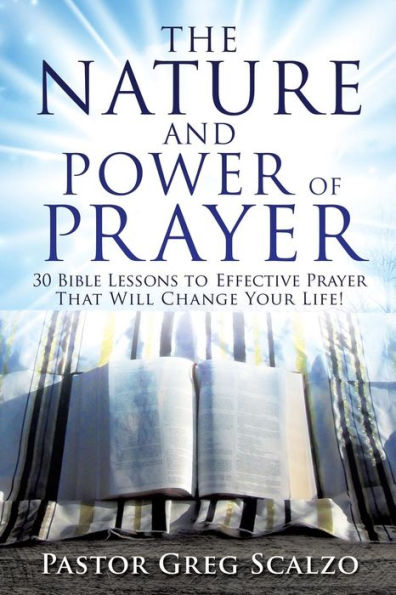 The Nature and Power of Prayer