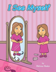 Title: I See Myself, Author: Melissa Haden