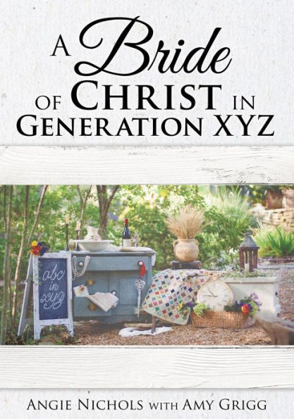 A Bride of Christ Generation XYZ