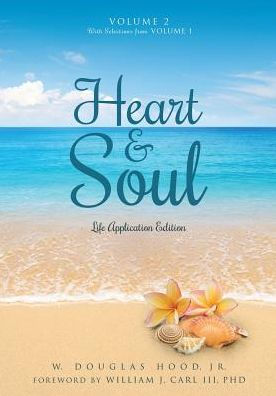 Heart & Soul Volume 2 With Selections from 1: Life Application Edition