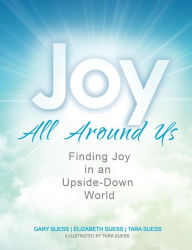 Title: Joy All Around Us, Author: Gary Suess