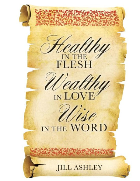 Healthy the flesh Wealthy love Wise word