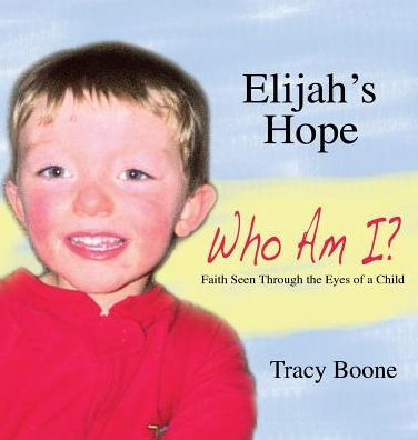 Elijah's Hope: Who Am I